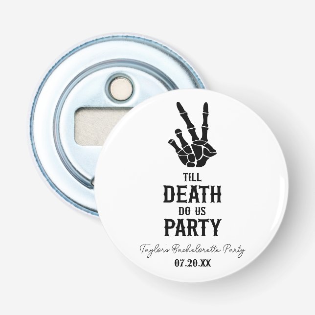 Till Death Do Us Party Skeleton Bachelorette Party Bottle Opener (Front)