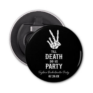Till Death Do Us Party Skeleton Bachelorette Party Bottle Opener