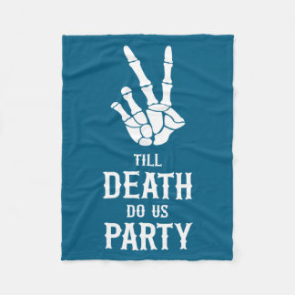 Till Death Do Us Party Skeleton Bachelorette Party Fleece Blanket