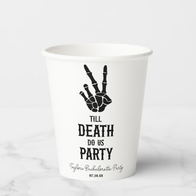 Till Death Do Us Party Skeleton Bachelorette Party Paper Cups (Front)