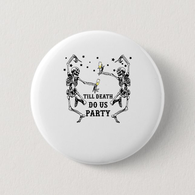 Till Death Do Us Party Skeleton Bridesmaid 2 Inch Round Button (Front)