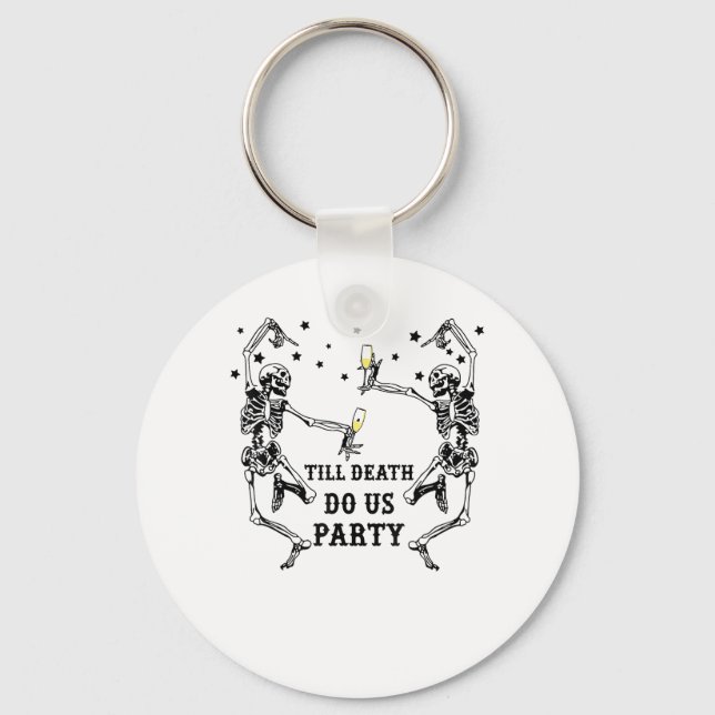 Till Death Do Us Party Skeleton Bridesmaid Keychain (Front)