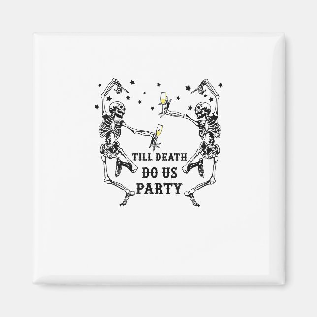 Till Death Do Us Party Skeleton Bridesmaid Magnet (Front)