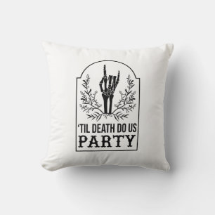 Till Death Do Us Party Skeleton Hand Gothic Bachel Throw Pillow