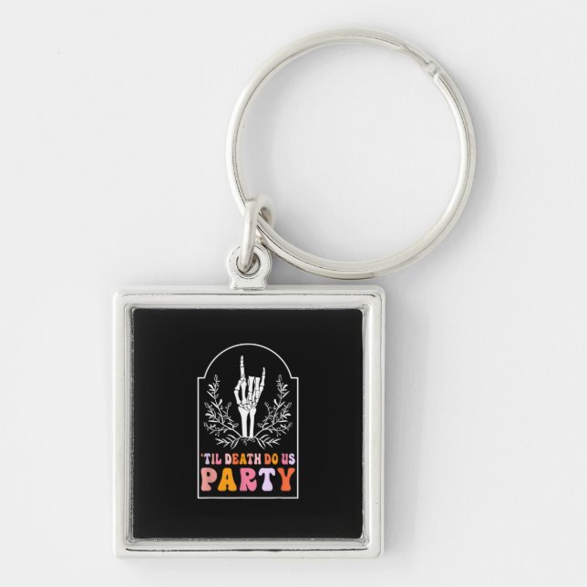 Till Death Do Us Party Skeleton Retro Groovy Bache Keychain (Front)
