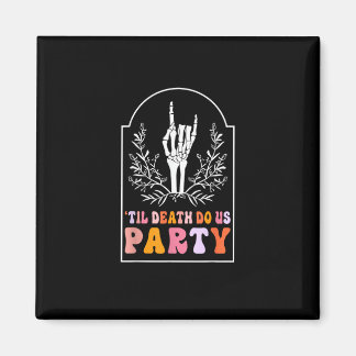 Till Death Do Us Party Skeleton Retro Groovy Bache Magnet