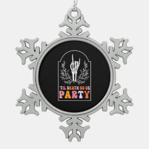 Till Death Do Us Party Skeleton Retro Groovy Bache Snowflake Pewter Christmas Ornament