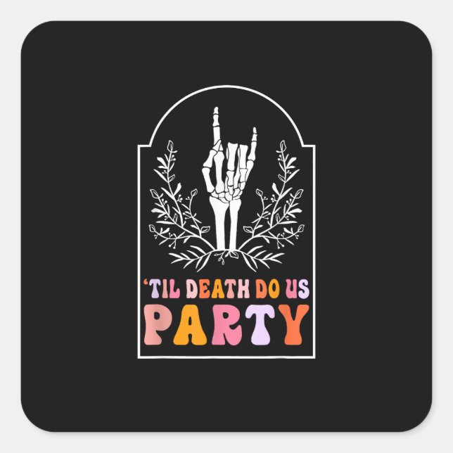 Till Death Do Us Party Skeleton Retro Groovy Bache Square Sticker (Front)
