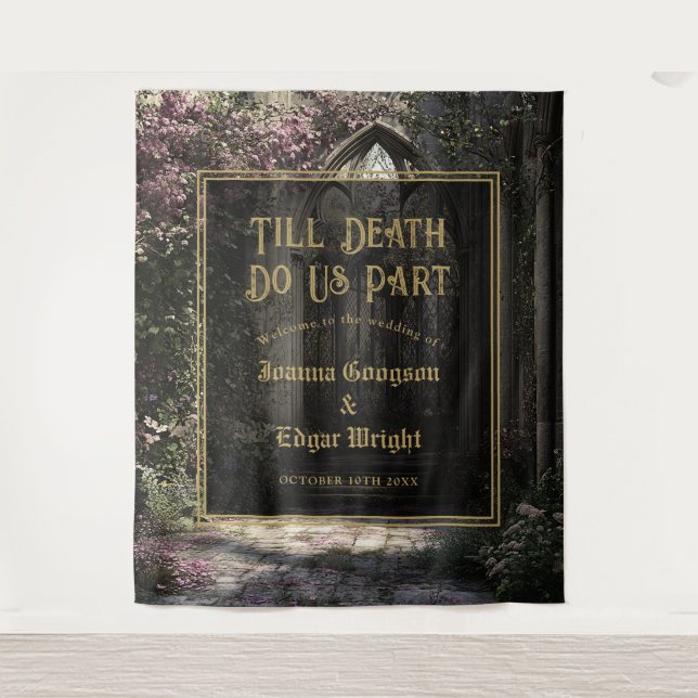 Till Death Gothic Floral Garden Wedding Backdrop Tapestry (Front)
