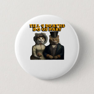 Till Deaths Do Us Part Classic 2 Inch Round Button