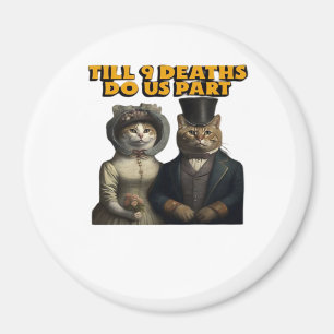 Till Deaths Do Us Part Classic Magnet
