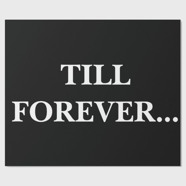 Till Forever Wrapping Paper (Flat)