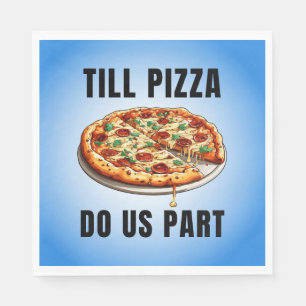 Till pizza do us part napkin