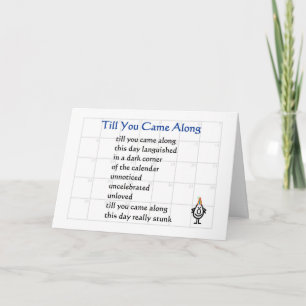 Till You Came Along - a funny birthday poem Card