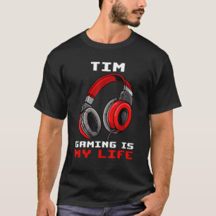 Tim Gaming Is My Life Personalized T-Shirt