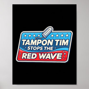Tim Governor Tim Walz Funny Political  Poster