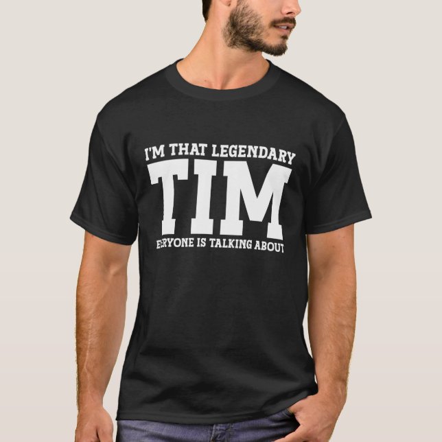 Tim Personal Name First Name Funny Tim T-Shirt (Front)