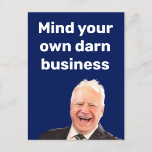 Tim Walz mind your own darn business  Postcard