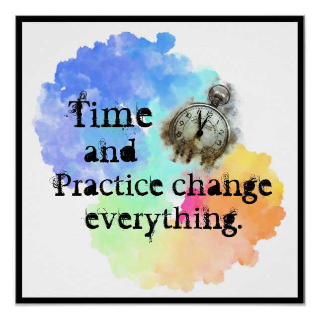 Time and practice change everything rainbow cloud poster (Front)