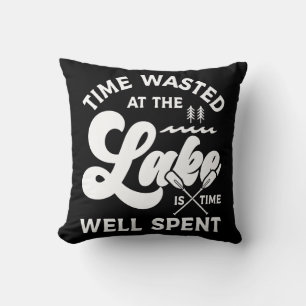 Time At The Lake Is Well Spent Throw Pillow