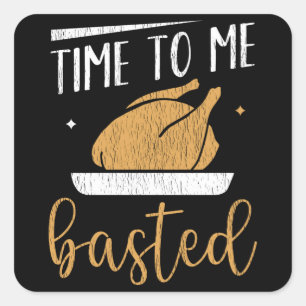 Time Basted Turkey Thanksgiving Family Matching Square Sticker