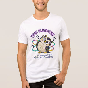 Time Blindness - Funny Neurodivergent Humor Mens Tri-Blend Shirt
