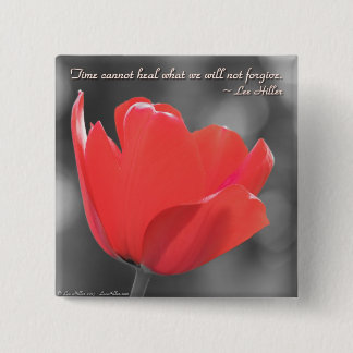 Time Cannot Heal what we... Poster 2 Inch Square Button