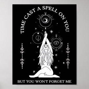 Time Cast A Spell On You But You Won't Forget Me 1 Poster