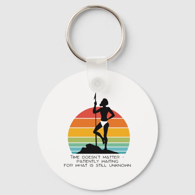 Time Doesn't - Patiently Waiting For What Is Still Keychain (Front)