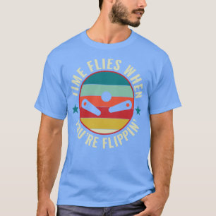 Time Flies Pinball Machines Arcade Funny Game Retr T-Shirt