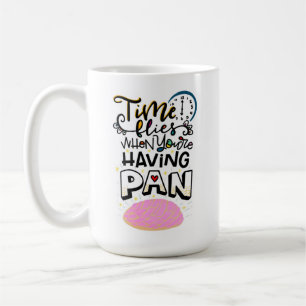 Time Flies When You're Having Pan Coffee Mug