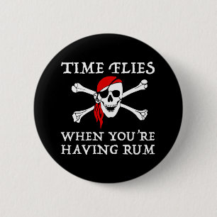 Time Flies When You're Having Rum 2 Inch Round Button