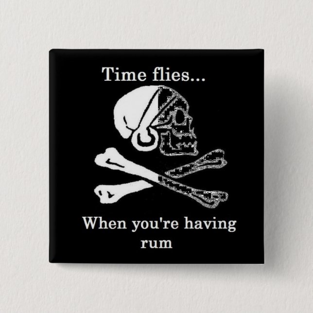 time flies when you're having rum 2 inch square button (Front)