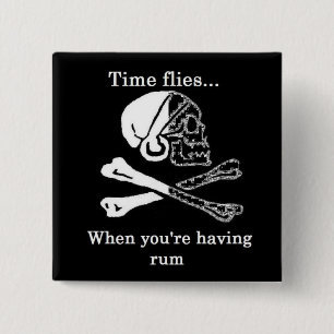 time flies when you're having rum 2 inch square button