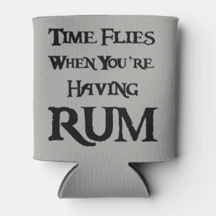 Time Flies when You're Having RUM Can Cooler