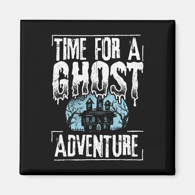 Time For A Ghost Adventure - Halloween Spooky Para Magnet (Front)
