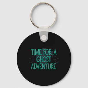 Time For A Ghost Adventure  Keychain