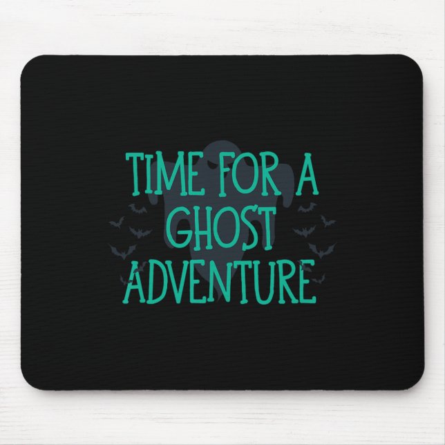Time For A Ghost Adventure  Mouse Pad (Front)