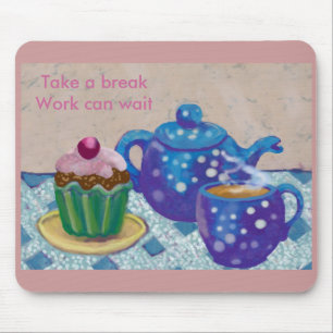 Time for a tea break mouse pad