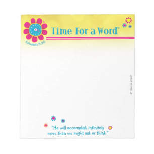 "Time for a Word", Éphésiens 3:20, Bloc-notes