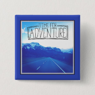Time For Adventure 2 Inch Square Button
