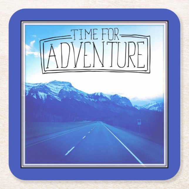 Time For Adventure Square Paper Coaster (Front)