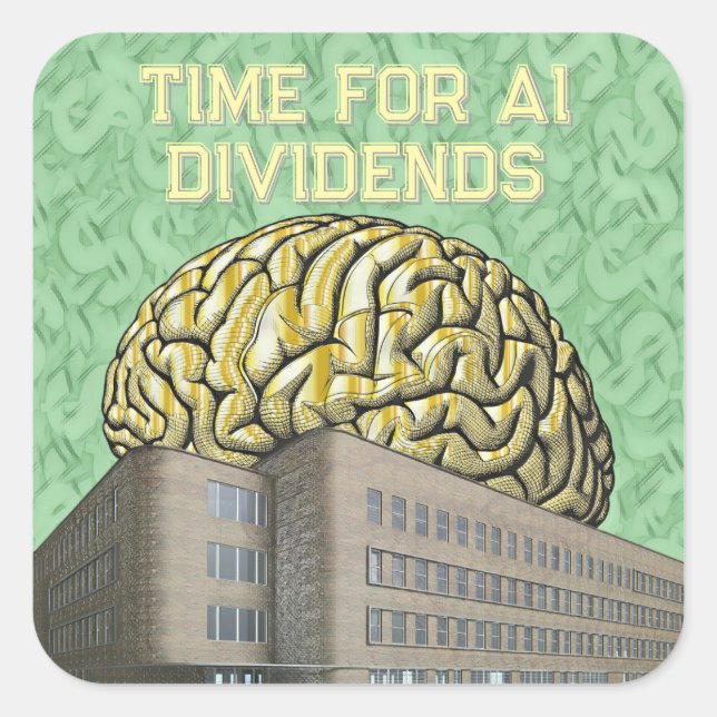 Time For AI Dividends Square Sticker (Front)