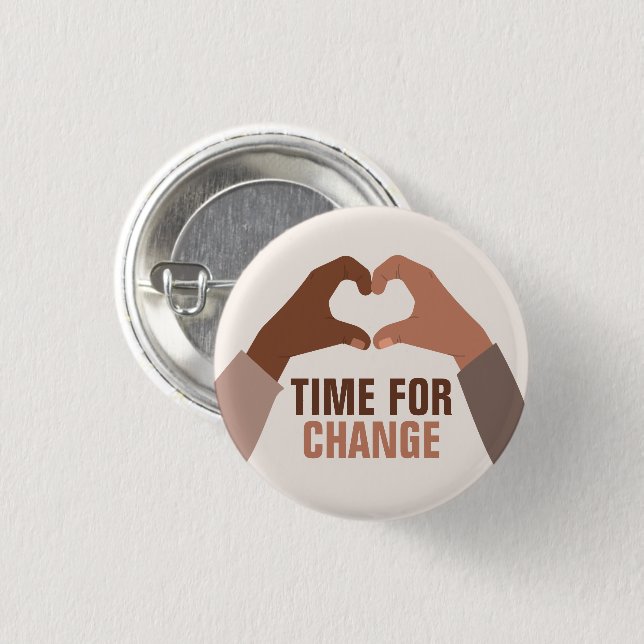 "Time for Change" Stop Racism Custom Text 1 Inch Round Button (Front & Back)