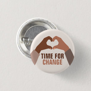 "Time for Change" Stop Racism Custom Text 1 Inch Round Button