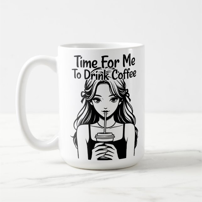 Time for me to drink coffee coffee mug (Left)