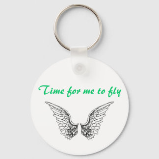 Time for me to fly keychain