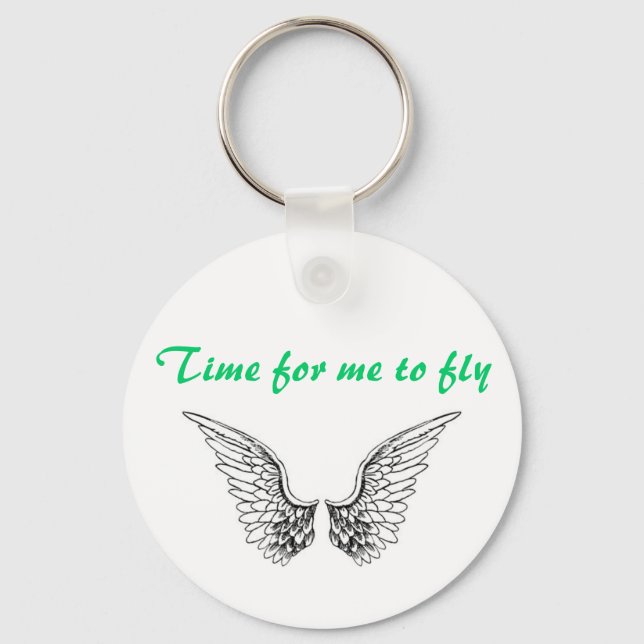 Time for me to fly keychain (Front)