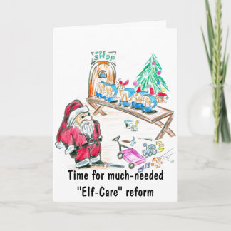 Time for much-needed "Elf-Care" reform Holiday Card