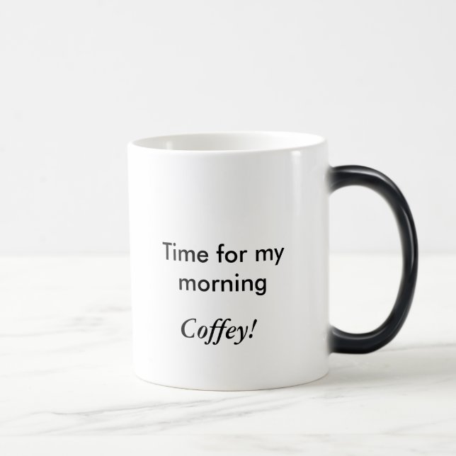 Time for my morning , Coffey! Magic Mug (Right)